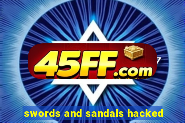 swords and sandals hacked